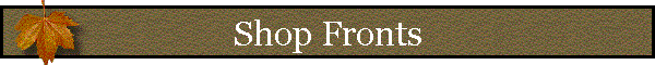 Shop Fronts